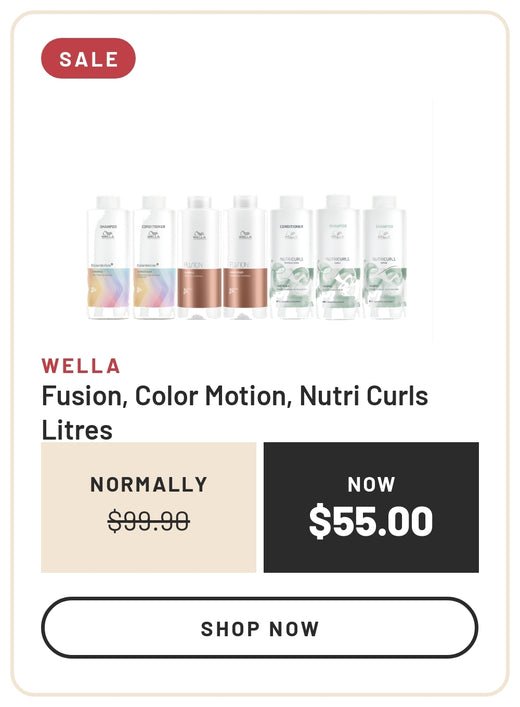 Sale: Wella Fusion, Color Motion, Nutri Curls Litres, Normally $99.90, Now $55.00