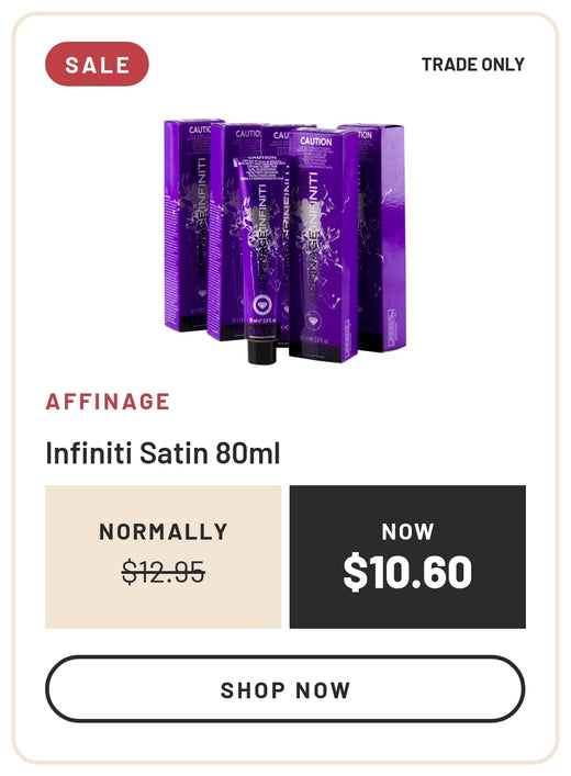 Sale: Affinage Infiniti Satin 80ml, Normally $12.95, Now $10.60, Trade Only