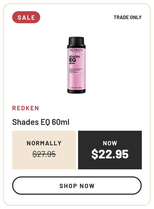 Sale: Redken Shades EQ 60ml, Normally $27.95, Now $22.95, Trade Only